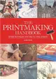 The Printmaking Handbook ─ The Complete Guide to the Latest Techniques, Tools, and Materials