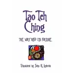 TAO TEH CHING: THE WAY AND ITS NATURE