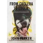 FROM CHOLERA TO EBOLA