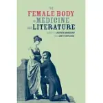 THE FEMALE BODY IN MEDICINE AND LITERATURE