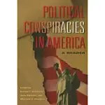 POLITICAL CONSPIRACIES IN AMERICA: A READER