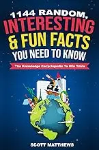 1144 Random, Interesting & Fun Facts You Need To Know - The Knowledge Encyclopedia To Win Trivia