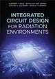 Integrated Circuit Design for Radiation Environments-cover