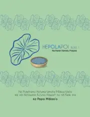 HE POLA POI - BUKE 1 (KUKUIEHU SERIES) By Karen Kamalu Poepoe & Jenette Foster