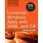 UNIVERSAL WINDOWS APPS WITH XAML AND C# UNLEASHED
