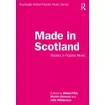 MADE IN SCOTLAND: STUDIES IN POPULAR MUSIC