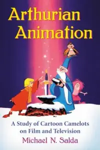 在飛比找博客來優惠-Arthurian Animation: A Study o