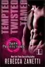 Tempted, Twisted, Tamed: The Dark Protectors Novellas (Paperback or Softback)