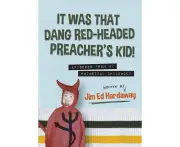 It Was That Dang Red-Headed Preacher's Kid! Episodes from My Whimsical Childhood