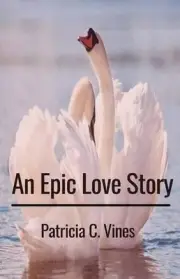An Epic Love Story by Patricia C. Vines (English) Paperback Book