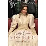 MY DEAR MISS DUPRé