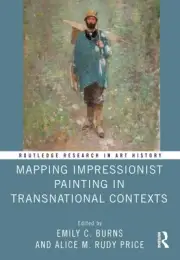 Mapping Impressionist Painting in Transnational Contexts (Routledge Research