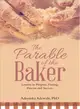 The Parable of the Baker ― Lessons in Purpose, Timing, Process and Success