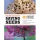 The Complete Guide to Saving Seeds: 322 Vegetables, Herbs, Fruits, Flowers, Trees, and Shrubs