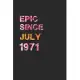 Epic Since July 1971: Awesome ruled notebook