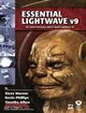 Essential Lightwave: The Fastest and Easiest Way to Master Lightwave 3D