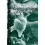 BIODEGRADATION: NATURAL AND SYNTHETIC MATERIALS