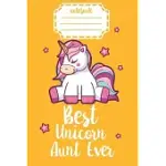 NOTEBOOK: BEST AUNT EVER CUTE UNICORN GIFT FOR MY AUNT THE PERFECT AUNT EVER BEST BIRTHDAY GIFT FOR MY AUNT BLANK LINED JOURNAL:
