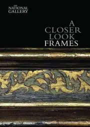 A Closer Look: Frames by Nicholas Penny (English) Paperback Book