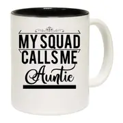 My Squad Calls Me Auntie Mug Cup