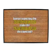 Doesn'T Expecting The Unexpected - Funny Novelty Doormat Man Cave Floor mat