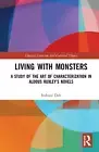 Living with Monsters: A Study of the Art of Characterization in Aldous Huxley's