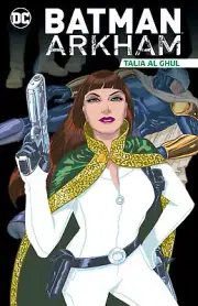 Batman Arkham: Talia al Ghul [Paperback] Various