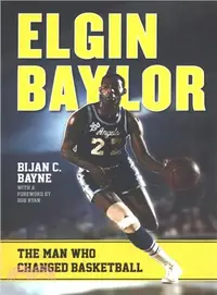 在飛比找三民網路書店優惠-Elgin Baylor ─ The Man Who Cha