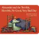 Alexander and the Terrible, Horrible, No Good, Very Bad Day