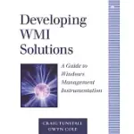 DEVELOPING WMI SOLUTIONS: A GUIDE TO WINDOWS MANAGEMENT INSTRUMENTATION