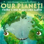 OUR PLANET! THERE'S NO PLACE LIKE EARTH (精裝本)/STACY MCANULTY OUR UNIVERSE 【禮筑外文書店】