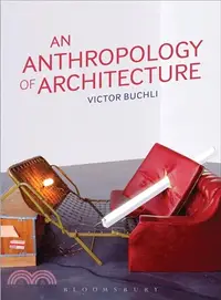 在飛比找三民網路書店優惠-An Anthropology of Architectur