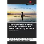 THE ECONOMICS OF SMALL-SCALE FISH FARMERS AND THEIR MARKETING METHODS