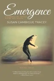 Emergence: A Woman's Life through Poetry and Motion by Susan Cambigue Tracey (En