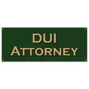 DUI ATTORNEY BANNER SIGN criminal defense drunk driving consultation