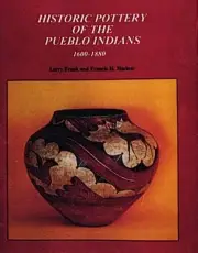 Larry Frank Francis H. Harlow Historic Pottery of the Pueblo Indians (Hardback)