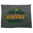 Irish Today Hungover Tomorrow St Patricks Day Ireland Kitchen Cloth Tea Towel