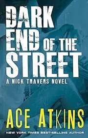 Dark End of the Street (Nick Travers Book 3)