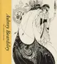 Aubrey Beardsley: Decadence & Desire