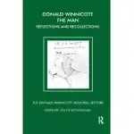 DONALD WINNICOTT THE MAN: REFLECTIONS AND RECOLLECTIONS