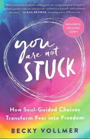 You are Not Stuck by Becky Vollmer Advance Reader Copy Softcover Book