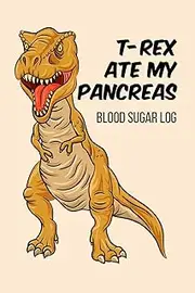 T-Rex ate my pancreas blood sugar log: 6x9 inch travel size 111 pages to record daily blood sugar readings
