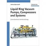 特價 LIQUID RING VACUUM PUMPS, COMPRESSORS AND SYSTEMS - CONVENTIONAL .... BANNWARTH  9783527312498 <華通書坊/姆斯>