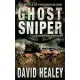 Ghost Sniper: A World War II Thriller