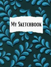 Blue Leaf Sketchbook: Blank Sketchpad, 100 Pages, 8.5 X 11 Inches