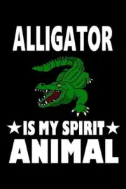 Alligator Is My Spirit Animal: Animal Nature Collection by Marko Marcus (English