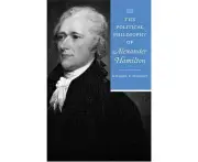 The Political Philosophy of Alexander Hamilton