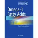 OMEGA-3 FATTY ACIDS: KEYS TO NUTRITIONAL HEALTH