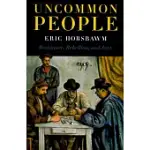 UNCOMMON PEOPLE: RESISTANCE, REBELLION AND JAZZ