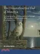 The Deconstructive Owl of Minerva ― An Examination of Schizophrenia Through Philosophy, Psychoanalysis and Postmodernism